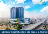 5 BƯỚC TRONG QUY TRÌNH CHO THUÊ MẶT BẰNG VĂN PHÒNG - THƯƠNG MẠI TẠI ARTEMIS TOWER
